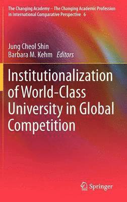 bokomslag Institutionalization of World-Class University in Global Competition