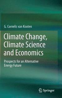 bokomslag Climate Change, Climate Science and Economics