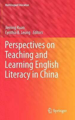 Perspectives on Teaching and Learning English Literacy in China 1