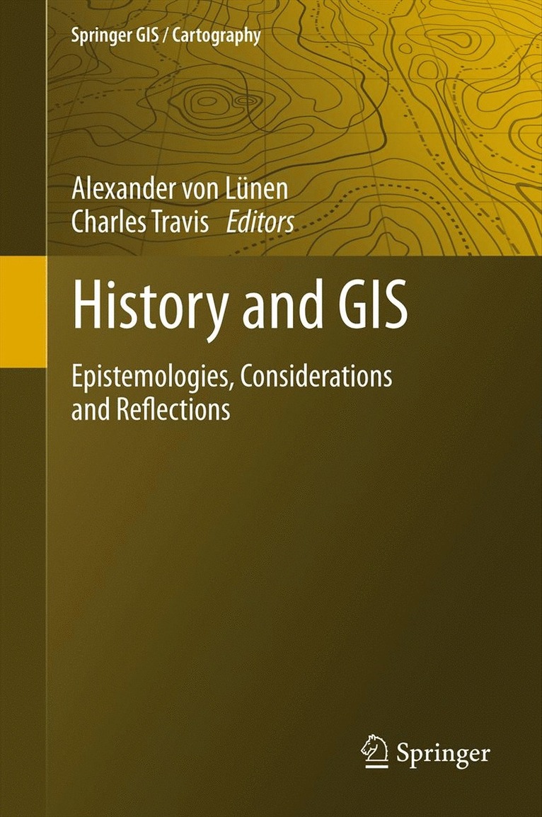 Alexander Lünen, Charles Travis, Alexander Von L. Nen - History and GIS, Inbunden