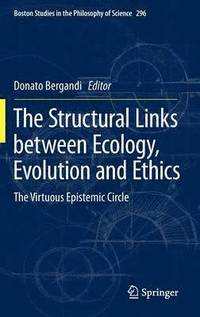 bokomslag The Structural Links between Ecology, Evolution and Ethics