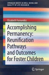 bokomslag Accomplishing Permanency: Reunification Pathways and Outcomes for Foster Children