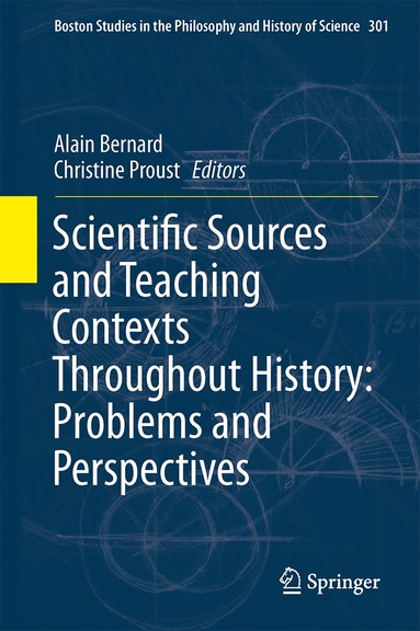 bokomslag Scientific Sources and Teaching Contexts Throughout History: Problems and Perspectives