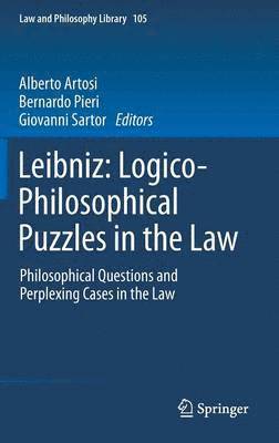 Leibniz: Logico-Philosophical Puzzles in the Law 1