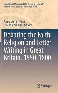 bokomslag Debating the Faith: Religion and Letter Writing in Great Britain, 1550-1800