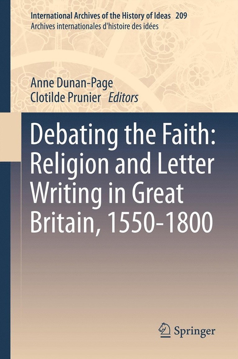 Anne Dunan-Page, Clotilde Prunier - Debating the Faith: Religion and Letter Writing in Great Britain, 1550-1800, Inbunden