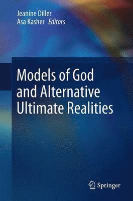 bokomslag Models of God and Alternative Ultimate Realities