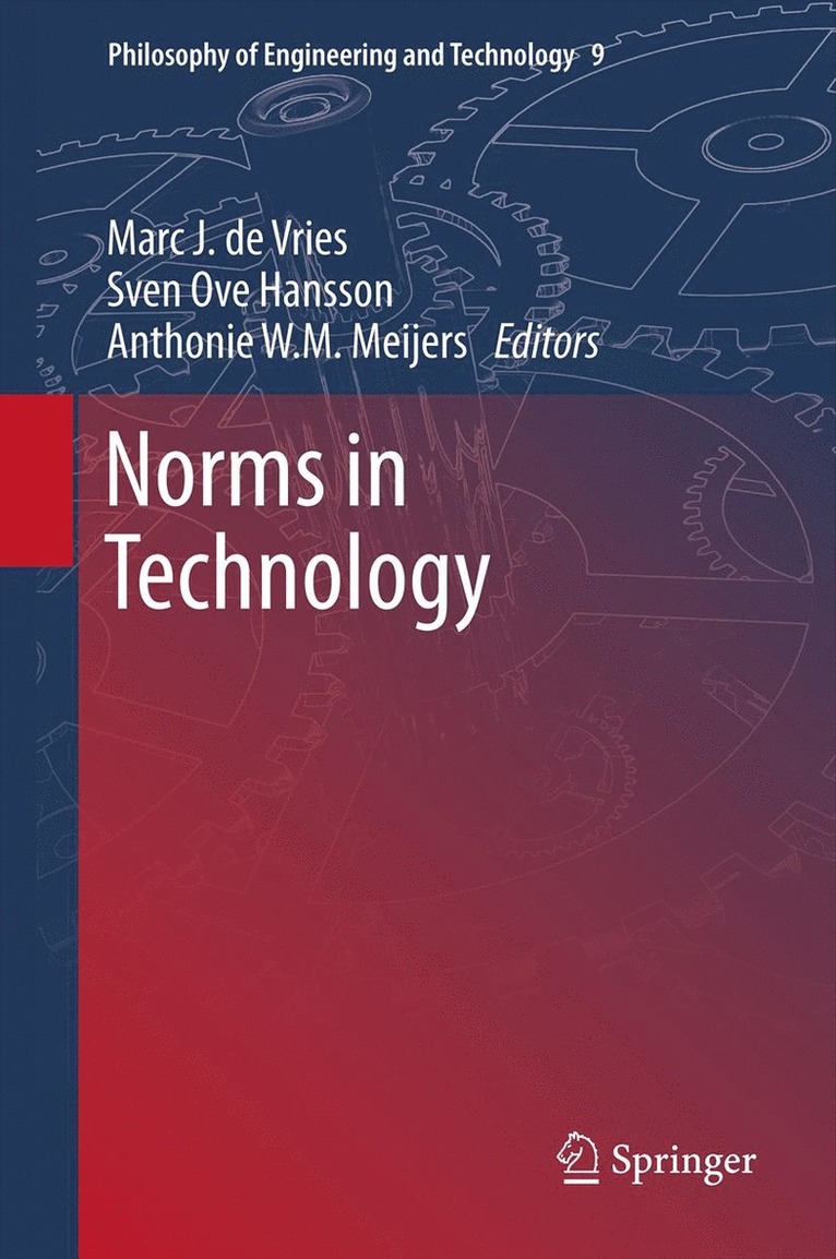 Marc J de Vries, Sven Ove Hansson, Anthonie W.M. Meijers, Marc J. de Vries, Anthonie W. M. Meijers - Norms in Technology, Inbunden