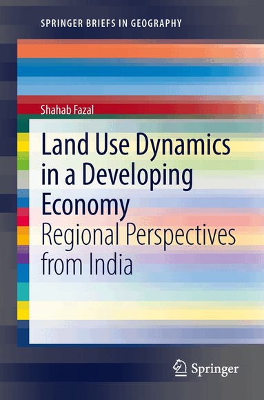 Shahab Fazal - Land Use Dynamics in a Developing Economy, Häftad