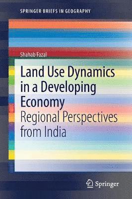 Land Use Dynamics in a Developing Economy 1