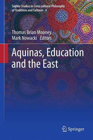 Thomas Brian Mooney, Mark Nowacki - Aquinas, Education and the East, Inbunden