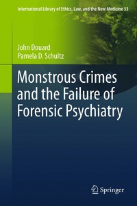 bokomslag Monstrous Crimes and the Failure of Forensic Psychiatry