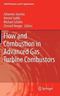 bokomslag Flow and Combustion in Advanced Gas Turbine Combustors