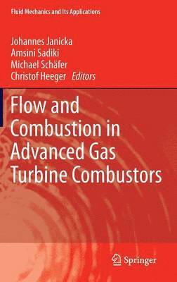 Flow and Combustion in Advanced Gas Turbine Combustors 1