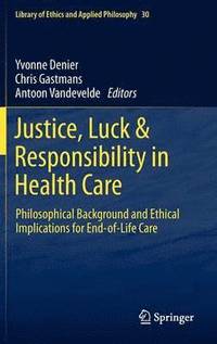 bokomslag Justice, Luck & Responsibility in Health Care