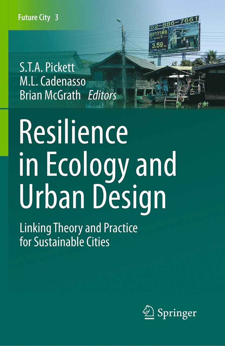 S.T.A. Pickett, M.L. Cadenasso, Brian McGrath, S. T. a. Pickett, M. L. Cadenasso, Steward T. A. Pickett, Mary L. Cadenasso, S. T. A. Pickett, Brian Mcgrath - Resilience in Ecology and Urban Design, Häftad
