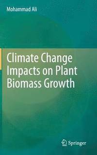 bokomslag Climate Change Impacts on Plant Biomass Growth