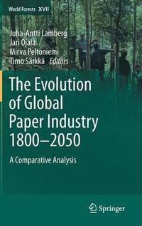 bokomslag The Evolution of Global Paper Industry 18002050