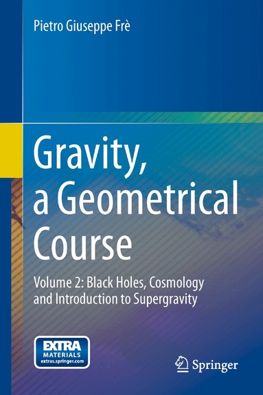 Pietro Giuseppe Frè - Gravity, a Geometrical Course, Inbunden