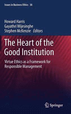 The Heart of the Good Institution 1