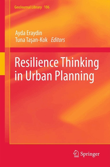 Ayda Eraydin, Tuna Taşan-Kok - Resilience Thinking in Urban Planning, Inbunden