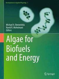bokomslag Algae for Biofuels and Energy