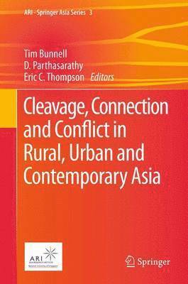 Cleavage, Connection and Conflict in Rural, Urban and Contemporary Asia 1