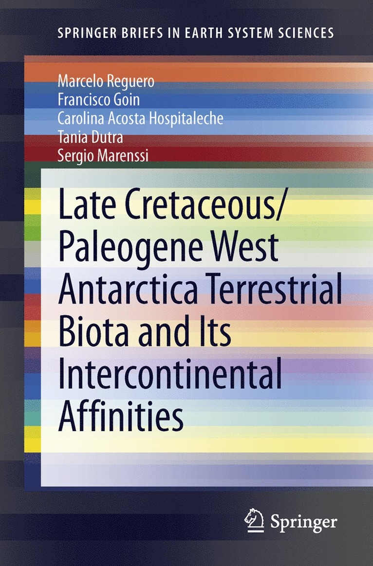 Late Cretaceous/Paleogene West Antarctica Terrestrial Biota and its Intercontinental Affinities 1