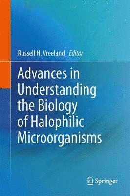 bokomslag Advances in Understanding the Biology of Halophilic Microorganisms