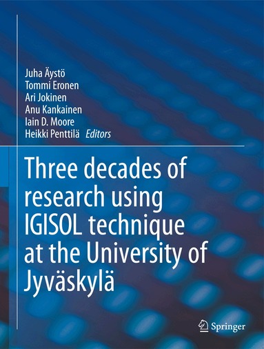 Juha Äystö, Tommi Eronen, Ari Jokinen, Anu Kankainen, Iain Moore, Heikki Penttilä - IGISOL, Inbunden
