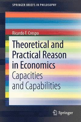 bokomslag Theoretical and Practical Reason in Economics