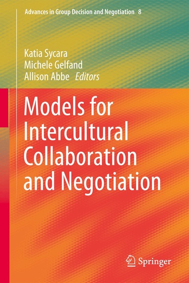 Katia Sycara, Michele Gelfand, Allison Abbe - Models for Intercultural Collaboration and Negotiation, Inbunden