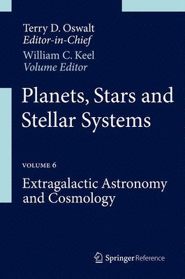 William C. Keel - Planets, Stars and Stellar Systems: Volume 6: Extragalactic Astronomy and Cosmology, Inbunden