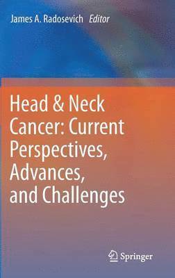 bokomslag Head & Neck Cancer: Current Perspectives, Advances, and Challenges