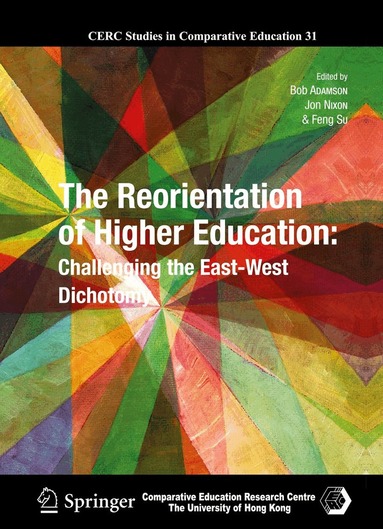 Bob Adamson, Jon Nixon, Feng Su - Reorientation of Higher Education, Inbunden