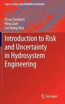 Introduction to Risk and Uncertainty in Hydrosystem Engineering 1