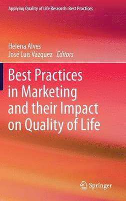 Best Practices in Marketing and their Impact on Quality of Life 1