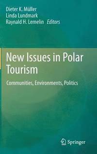 bokomslag New Issues in Polar Tourism