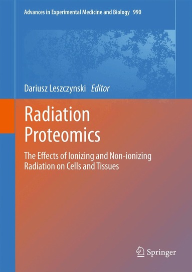 Dariusz Leszczynski - Radiation Proteomics, Inbunden
