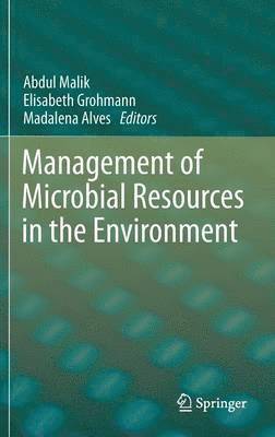 Management of Microbial Resources in the Environment 1