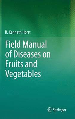 bokomslag Field Manual of Diseases on Fruits and Vegetables