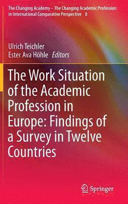 Work Situation of the Academic Profession in Europe: Findings of a Survey in Twelve Countries