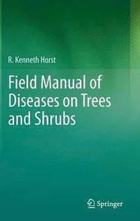 bokomslag Field Manual of Diseases on Trees and Shrubs