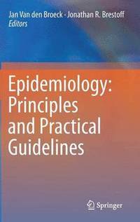 bokomslag Epidemiology: Principles and Practical Guidelines