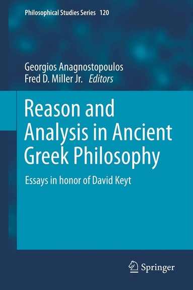 Georgios Anagnostopoulos, Fred D. Miller Jr. - Reason and Analysis in Ancient Greek Philosophy, Inbunden