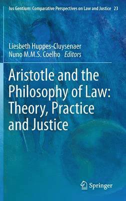 bokomslag Aristotle and The Philosophy of Law: Theory, Practice and Justice