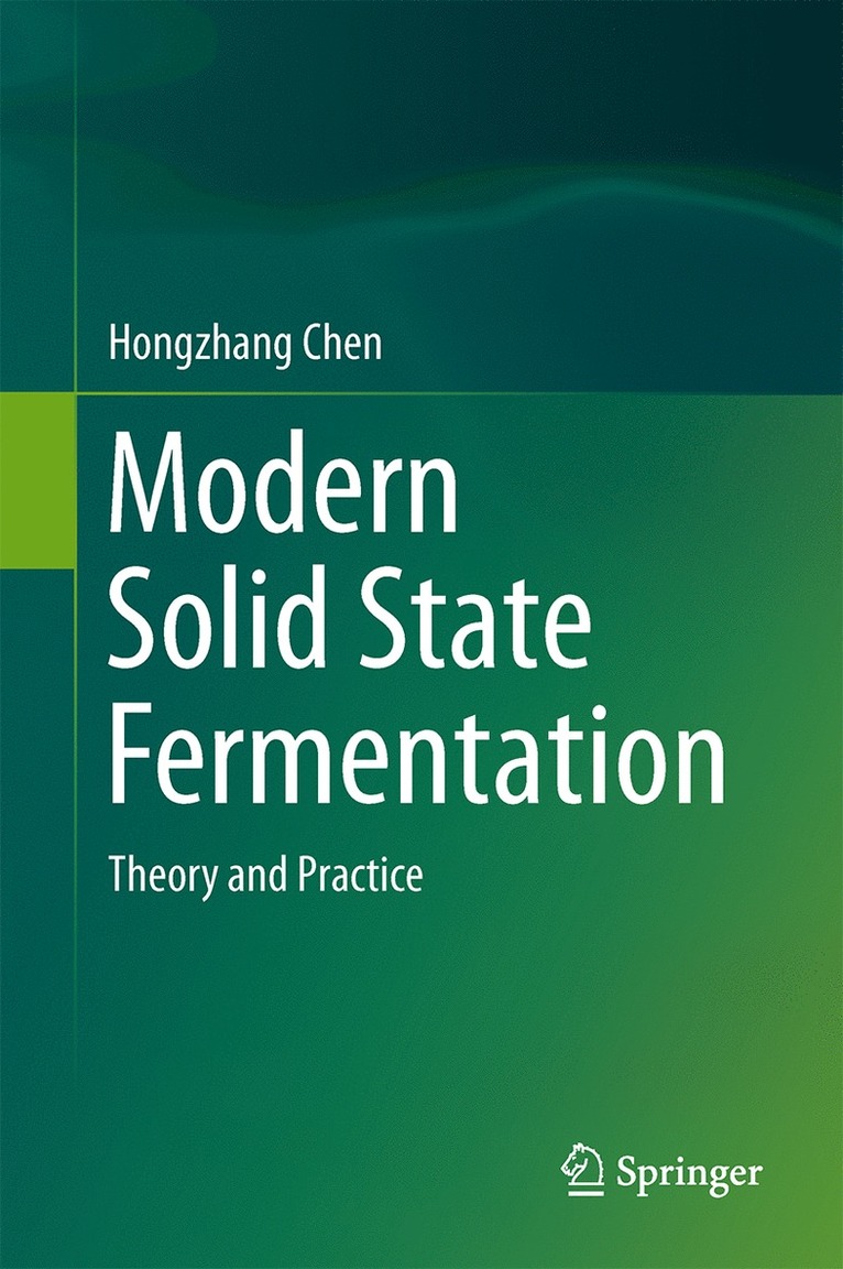 Hongzhang Chen - Modern Solid State Fermentation, Inbunden