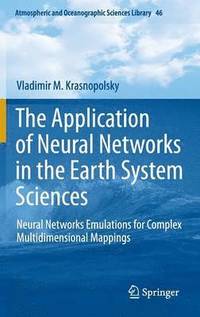 bokomslag The Application of Neural Networks in the Earth System Sciences