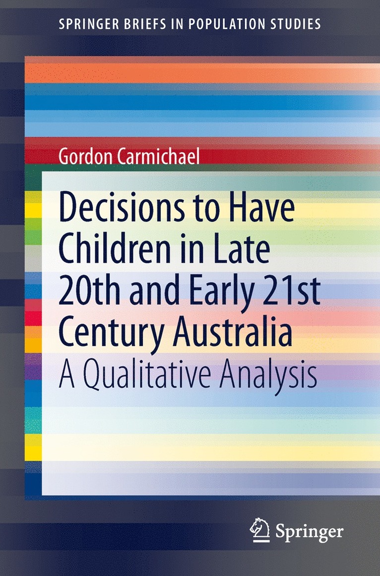 Gordon Carmichael - Decisions to Have Children in Late 20th and Early 21st Century Australia, Häftad