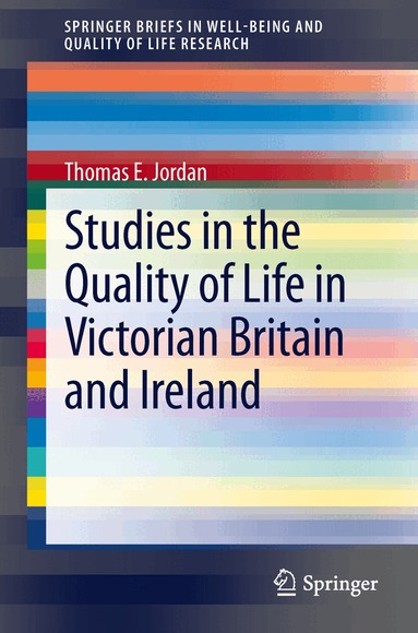 Thomas E. Jordan - Studies in the Quality of Life in Victorian Britain and Ireland, Häftad